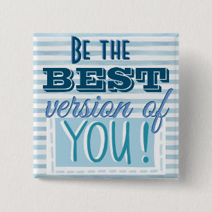 Wees de beste Motivatie versie van je Vierkante Button 5,1 Cm