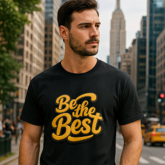 Wees de Beste - Motiverende Tekst T-shirt