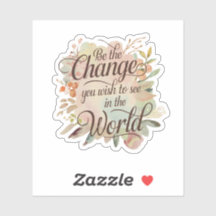 Wees de Change Inspirerend Quote Vinyl Sticker