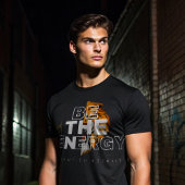 WEES DE ENERGIE DIE JE WIL AANTREKKEN | Motiverend T-shirt