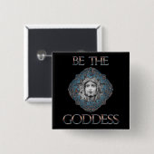 Wees de godin vierkante button 5,1 cm (Voorkant /achterkant)