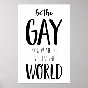 Wees de homo die je in de wereld wilt zien LGBTQ Poster