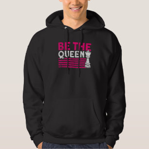 Wees de koningin-schaakspeler hoodie