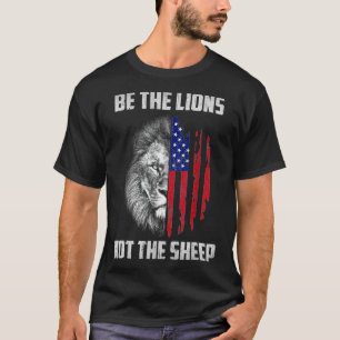 Wees de leeuw niet de schaap van de Amerikaanse le T-shirt