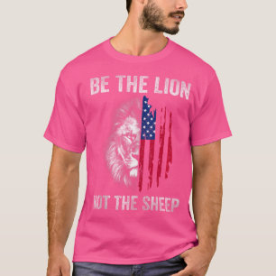 Wees de leeuw niet de schaap van het Amerikaanse p T-shirt