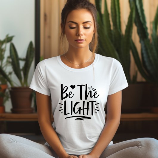 Wees de Licht Affirmatie T-shirt