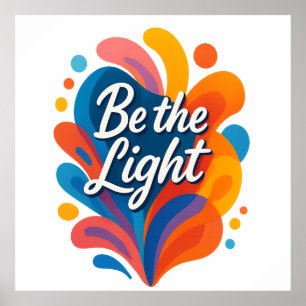 Wees de licht Inspirerend kleurrijke typografie De Poster