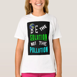 Wees de oplossing niet de dag van de vervuiling va t-shirt