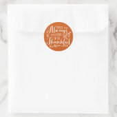 Wees de Oranje Thanksgiving van het Manuscript Tan Ronde Sticker (Tas)