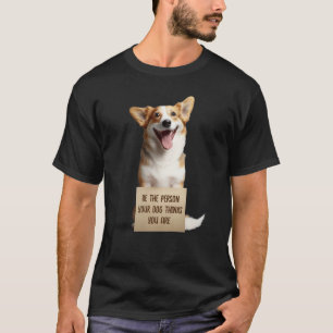 Wees de persoon die je denkt dat je grappig bent t-shirt