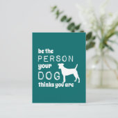 Wees de persoon die je hond denkt dat je bent briefkaart (Staand voorkant)