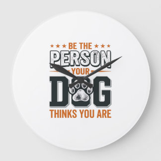 Wees de Persoon die je Hond Denkt dat je Bent Shir Grote Klok