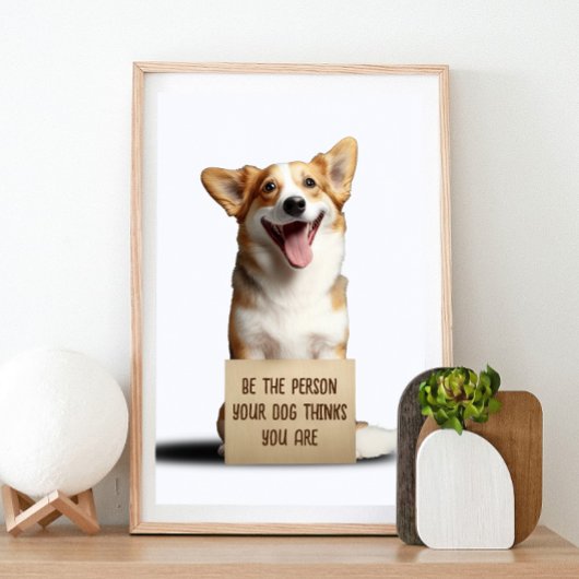 Wees de persoon die je hond denkt dat je grappig b poster