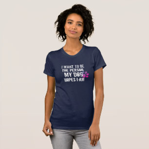 Wees de persoon die je hond denkt dat je grappige t-shirt