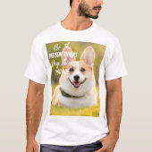 Wees de persoon van je hond... Moderne aangepaste T-shirt (Voorkant)