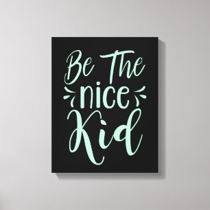 Wees de positieve boodschap van het mooie Kind in Canvas Afdruk