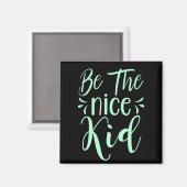 Wees de positieve boodschap van het mooie Kind in  Magneet (Voorkant / Achterkant)