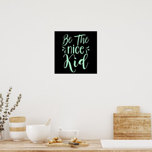 Wees de positieve boodschap van het mooie Kind in  Poster (Keuken)