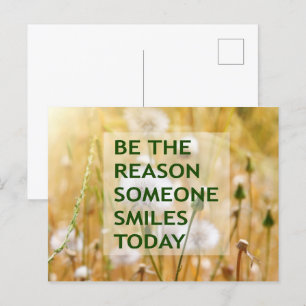 Wees de reden waarom iemand vandaag glimlacht briefkaart