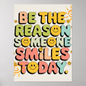 Wees de reden waarom iemand vandaag glimlacht poster (Voorkant)