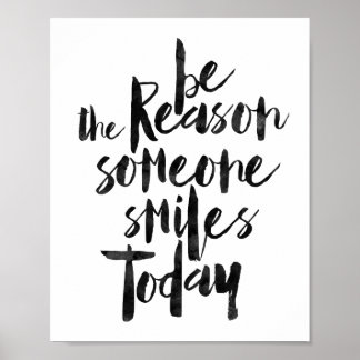 Wees de reden waarom iemand vandaag glimlacht poster