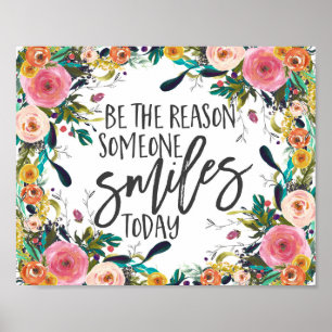 Wees de reden waarom iemand vandaag glimlacht. poster