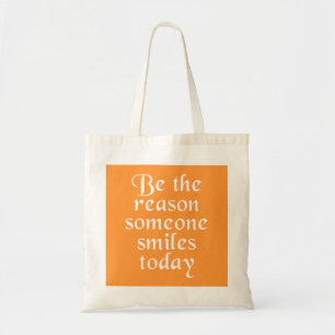 Wees de reden waarom iemand vandaag glimlacht tote bag