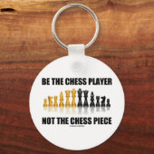 Wees de schaakspeler niet het schaakstuk sleutelhanger (Voorkant)