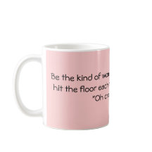 Wees de soort vrouw...