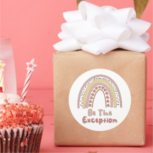 Wees de uitzondering voor motivatie regenboog ronde sticker