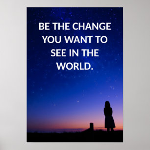 Wees de verandering motivatie quotes Poster