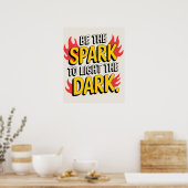 Wees de vonk om het donker te verlichten poster (Keuken)