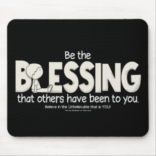 Wees de zegen muismat