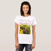 Wees degene die ze zich herinneren t-shirt (Voorkant volledig)