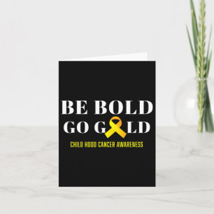 Wees doortastend Go Gold Childhood Cancer Awarenes Kaart