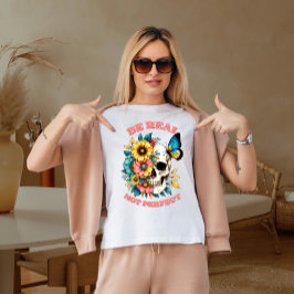 Wees echt niet perfect t-shirt