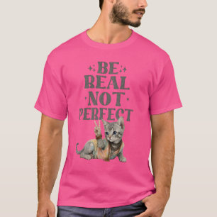 Wees echt, niet perfect Tie-dye katje Vrede Hippie T-shirt