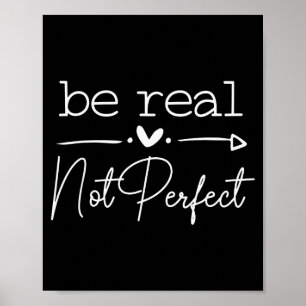 Wees Echte Niet Perfect, Motiverende Spreuk Poster