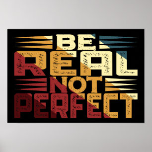 Wees Echte Niet Perfect Poster