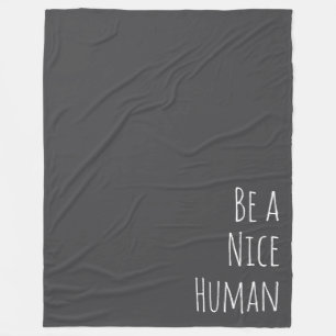 Wees een aardige menselijke vriendelijkheid Gezegd Fleece Deken