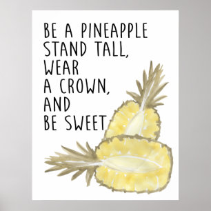 Wees een anananas die een kroon Draag en wees zoet Poster