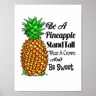Wees een anananasstandaard Tall Draag een kroon Poster