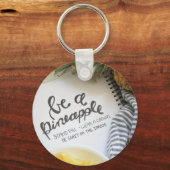 Wees een ananas sleutelhanger (Voorkant)