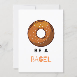 Wees een Bagel Funny Food Pun Bagel Lover Design Kaart