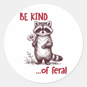 Wees een beetje een wilde wasbeer Funny Cute wasbe Ronde Sticker