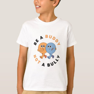 Wees een boeddy, geen Bully Antibulleuze T-shirt