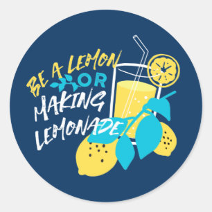 Wees een citroen of maak limonade ronde sticker