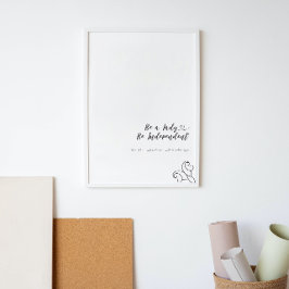 Wees een dame wees onafhankelijk feministisch RBG  Poster