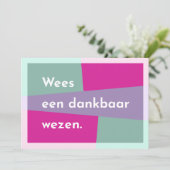 Wees een dankbaar wezen bedankkaart (Staand voorkant)