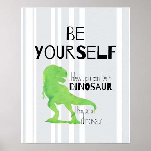Wees een Dinosaur-Poster Poster (Voorkant)
